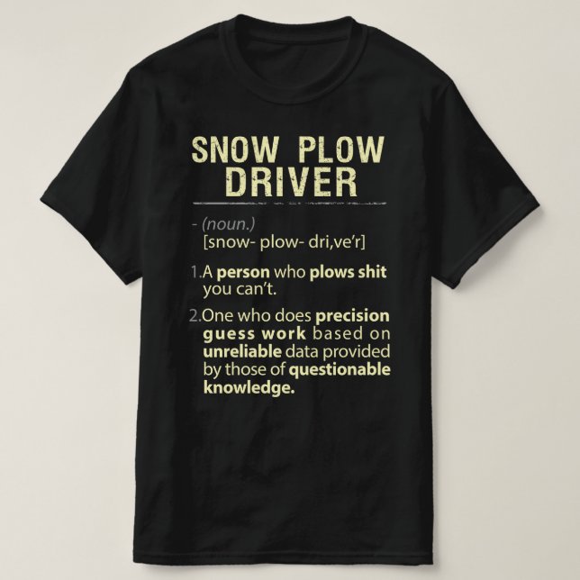 Snow Plough Driver Real American Definition T-Shirt (Design Front)