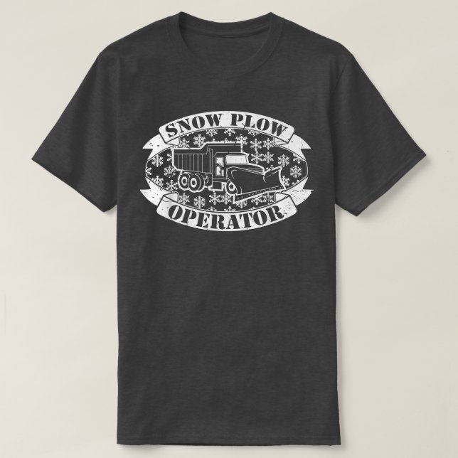 Snow Plough Operator Snow plough driver Winter Plo T-Shirt (Design Front)