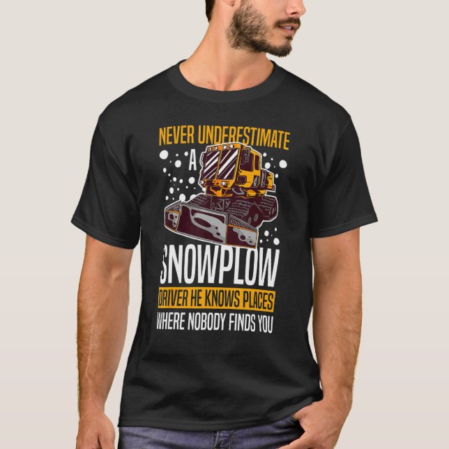 Snow Plough Tractor Machine Truck Shovel Driver Sn T-Shirt (Front)
