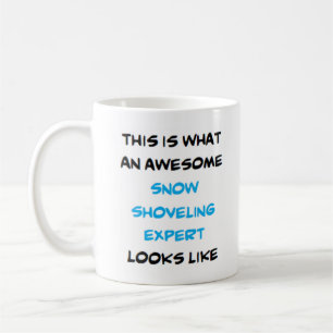 snow shoveling expert, awesome coffee mug