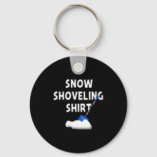 Snow Shoveling Shirt Snow Clearing Funny Winter Sn Key Ring