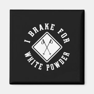 Snow Skier I Brake For White Powder Funny Skiing  Magnet