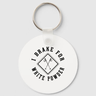 Snow Skiing I Brake For White Powder Funny Skier  Key Ring