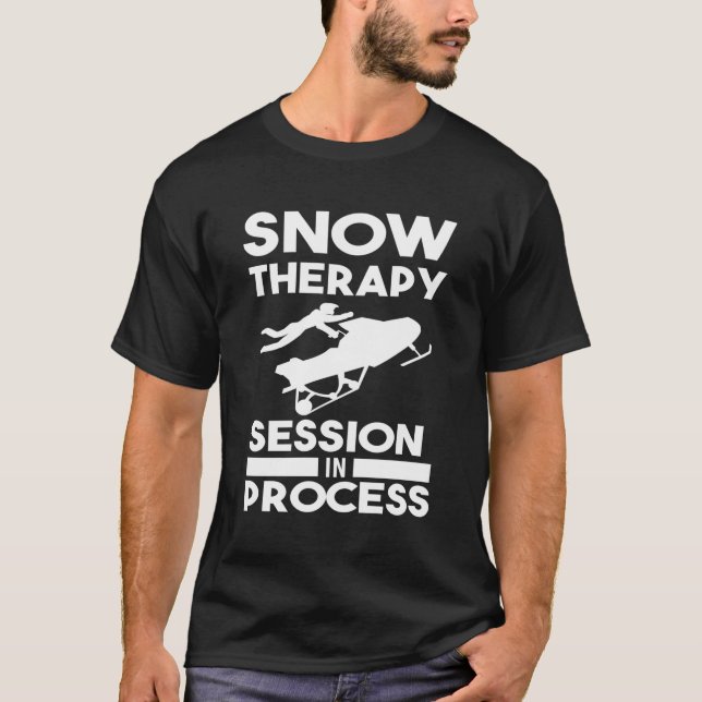 Snow Therapy Session In Process Snowmobile Snowmob T-Shirt (Front)