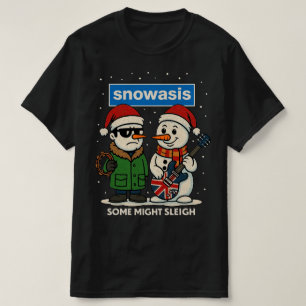 Snowasis Some Might Sleigh Christmas Gift T-Shirt