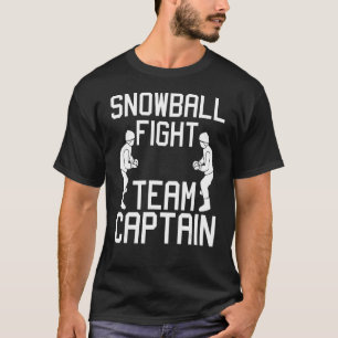Snowball Fight Team Captain Winter Season Snow B T-Shirt
