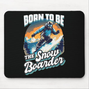 Snowboard Born To Snowboarding Retro Snow Vacation Mouse Pad