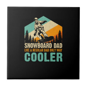 snowboard_dad_like_a_regular_dad_only_way_cooler ceramic tile