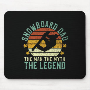 Snowboard Dad The Man The Myth The Legend Snowboar Mouse Pad