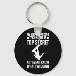 Snowboard Funny Snowboarding Technique Is Top Secr Key Ring