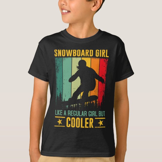 Snowboard Girl Like A Regular Girl But Cooler Snow T-Shirt (Front)
