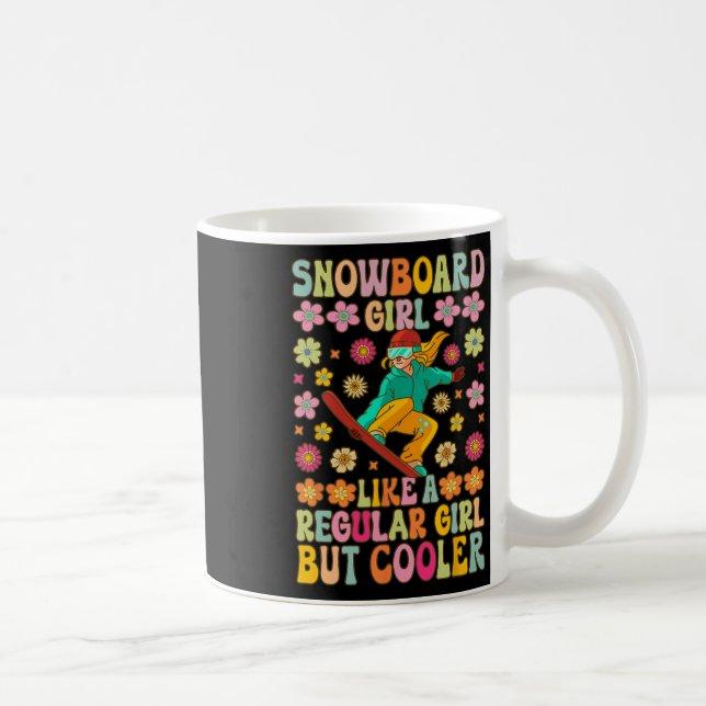 Snowboard Girl Like A Regular Girl Snowboarding Gi Coffee Mug (Right)