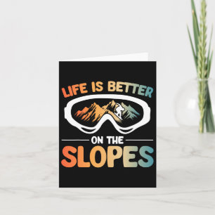 Snowboard Goggles Life Is Better On The Slopes Sno Card