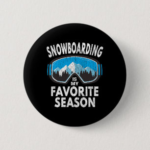 Snowboard Goggles - Snowboarding Is My Favourite S 6 Cm Round Badge