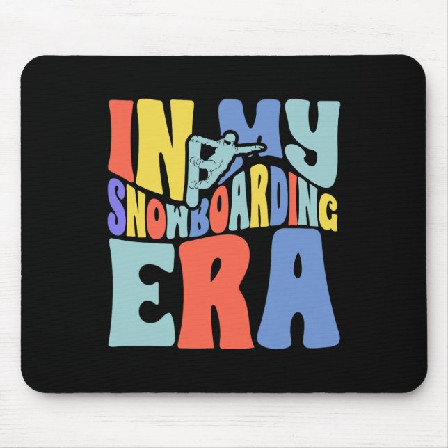 Snowboard Groovy Retro In My Snowboarding Era  Mouse Pad (Front)