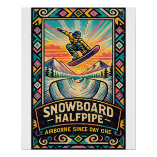 “Snowboard Halfpipe – Airborne Since Day One  Poster