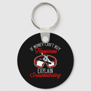 Snowboard If Money Can't Buy Happiness Explain Sno Key Ring