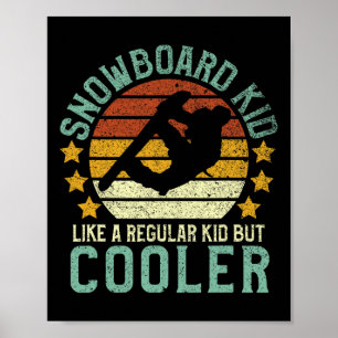 Snowboard Kids Funny Vintage Snowboarding Saying G Poster
