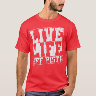Snowboard Live Life Off Piste T-Shirt