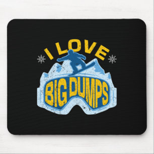 Snowboard Love Big Dumps Winter Sports Skier Snowb Mouse Pad