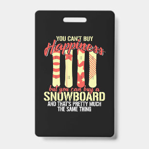 Snowboard Makes Me Happy ID Badge