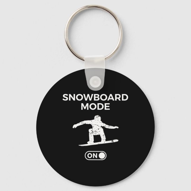 Snowboard Mode On Snowboarding Quote Snowboarder S Key Ring (Front)