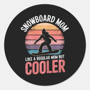 Snowboard Mom Cool Mother Snowboarder 1  Classic Round Sticker