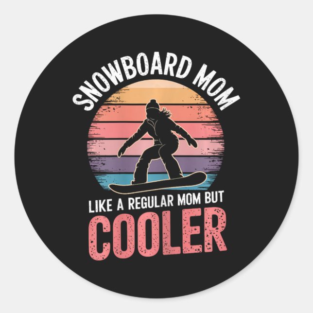 Snowboard Mum Cool Mother Snowboarder 1  Classic Round Sticker (Front)