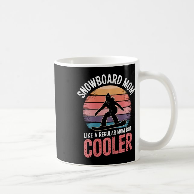 Snowboard Mum Cool Mother Snowboarder 1  Coffee Mug (Right)