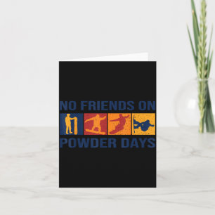 Snowboard - No Friends On Wder Days - Snowboarder  Card