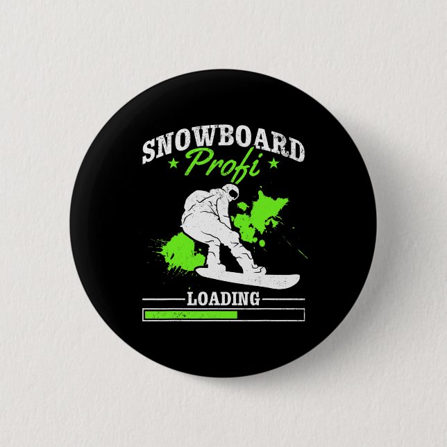 Snowboard Profi Loading I Freestyle Snowboard Snow 6 Cm Round Badge (Front)