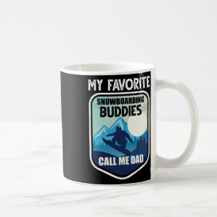 Snowboard Shirt My Favourite Snowboarding Buddies Coffee Mug