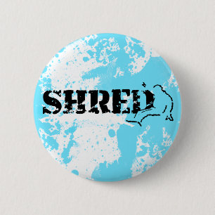 snowboard. shred. 6 cm round badge