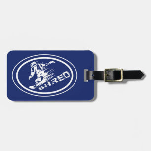 Snowboard "SHRED" Oval Snowboarder Tag Luggage Tag