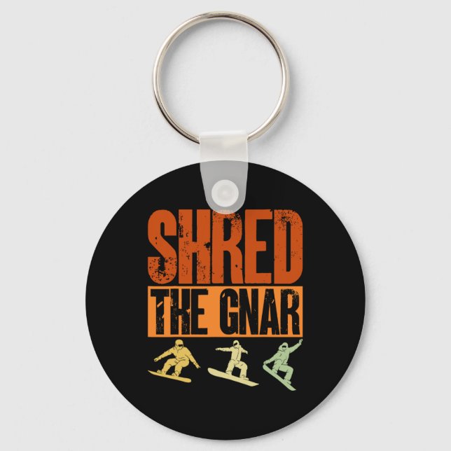 Snowboard Shred The Gnar Ski Winter Mountain Gift  Key Ring (Front)