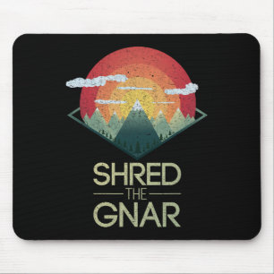 Snowboard Shred The Gnar Ski Winter Mountain Gift Mouse Pad