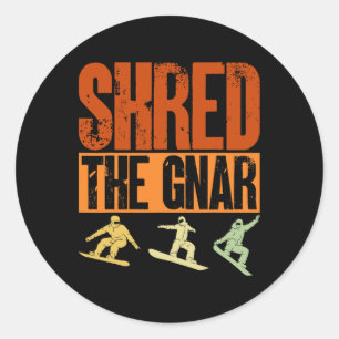 Snowboard Shred The Gnar Snowboarder Snowboarding  Classic Round Sticker