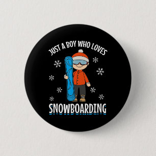 Snowboard Snowboarder Boy Just A Boy Who Loves Sno 6 Cm Round Badge