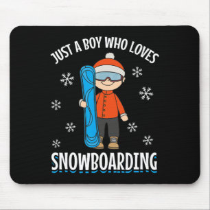 Snowboard Snowboarder Boy Just A Boy Who Loves Sno Mouse Pad