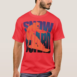 Snowboard, Snowboarding, Men Women & Kids, Winter T-Shirt