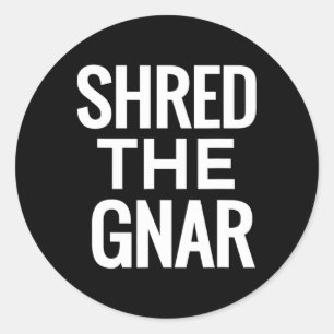 Snowboard T Shirt - Shred The Gnar  Classic Round Sticker