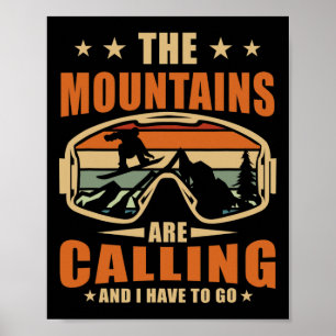 Snowboard The Mointains Are Calling Snowboarder Poster
