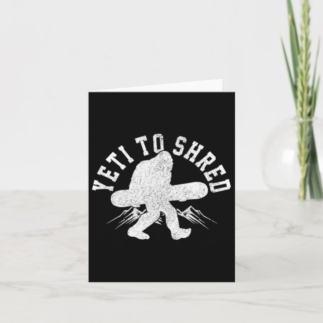Snowboard Yeti To Shred Bigfoot Snowboarder Funny  Card (Front)
