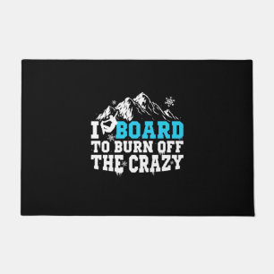 Snowboarder Board To Burn Off The Crazy Doormat