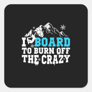 Snowboarder Board To Burn Off The Crazy Square Sticker