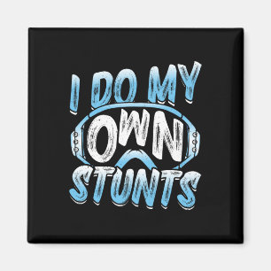 Snowboarder I Do My Own Stunts Snowboarding Childr Magnet