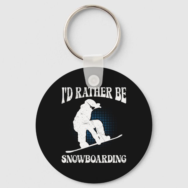Snowboarder I'd Rather Be Snowboarding Funny Kids  Key Ring (Front)