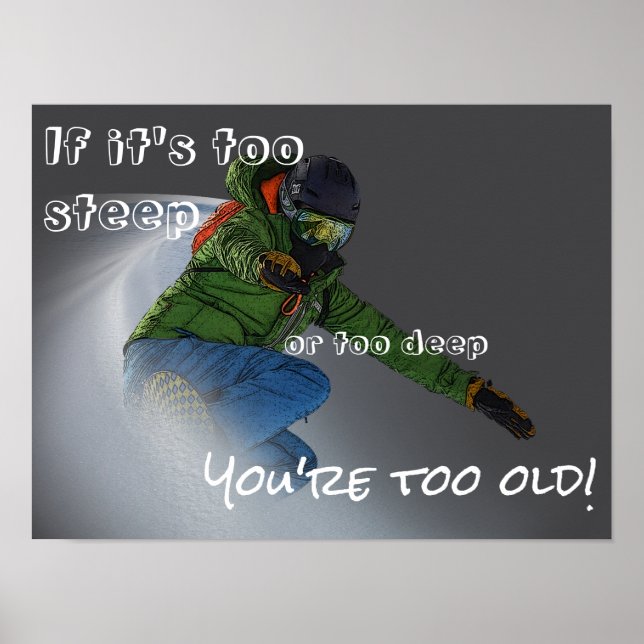 Snowboarder - If It's Too Steep Poster (Front)