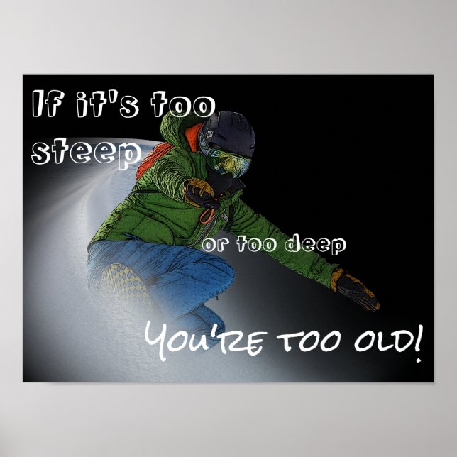 Snowboarder - If It's Too Steep Poster (Front)