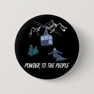 Snowboarder Power to The People Ski Resort 6 Cm Round Badge